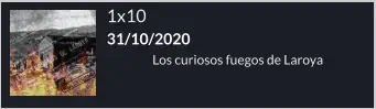 1x10 31/10/2020 Los curiosos fuegos de Laroya